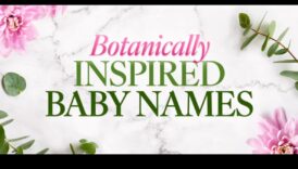 Frumusețe botanică: nume de bebeluși inspirate de flori pentru flori